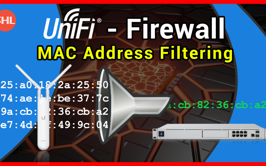 UniFi Firewall – MAC Address Filtering